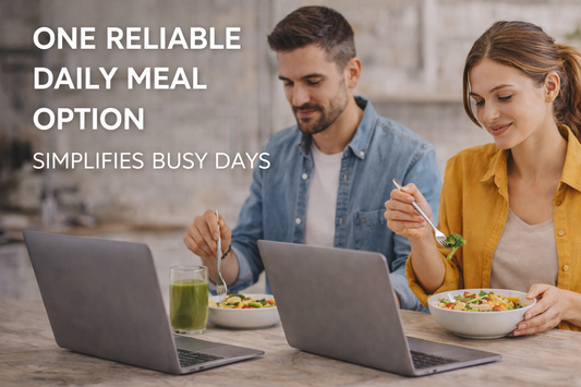 Why Busy People Benefit From Having One Reliable Daily Meal Option