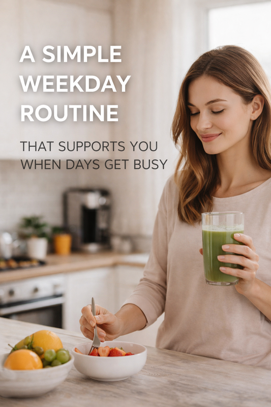A Simple Weekday Routine That Supports You When Days Get Busy
